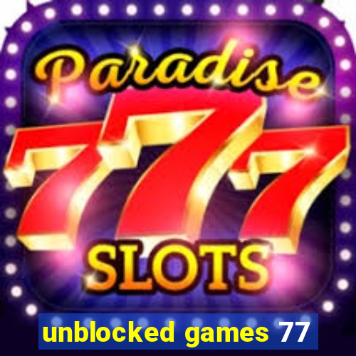 unblocked games 77